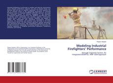 Bookcover of Modeling Industrial Firefighters’ Performance