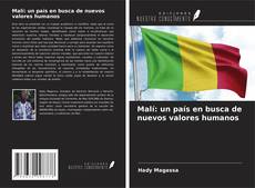 Bookcover of Malí: un país en busca de nuevos valores humanos