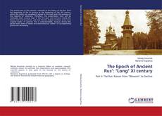 Copertina di The Epoch of Ancient Rus’: "Long" XI century