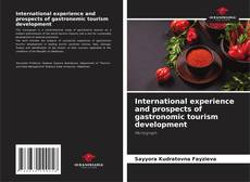 Borítókép a  International experience and prospects of gastronomic tourism development - hoz