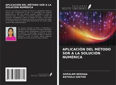 Copertina di APLICACIÓN DEL MÉTODO SOR A LA SOLUCIÓN NUMÉRICA