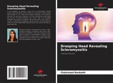 Bookcover of Drooping Head Revealing Scleromyositis