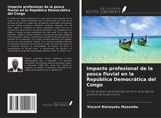 Copertina di Impacto profesional de la pesca fluvial en la República Democrática del Congo