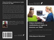 Copertina di Vídeos dramáticos y rendimiento en inglés de alumnos con TDAH
