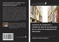 Buchcover von Consumo de sustancias y calidad de vida de los pacientes de un centro de tratamiento de adicciones
