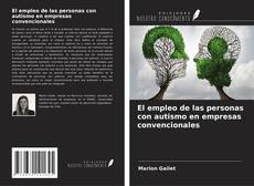 Couverture de El empleo de las personas con autismo en empresas convencionales