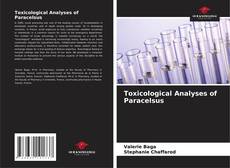 Borítókép a  Toxicological Analyses of Paracelsus - hoz