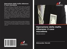Couverture de Operazione della mafia albanese: il caso macedone