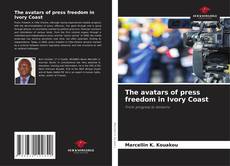 Borítókép a  The avatars of press freedom in Ivory Coast - hoz