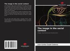 Borítókép a  The image in the social context - hoz