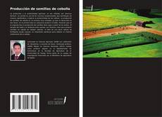 Copertina di Producción de semillas de cebolla