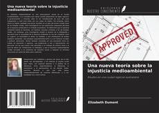 Buchcover von Una nueva teoría sobre la injusticia medioambiental