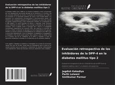 Copertina di Evaluación retrospectiva de los inhibidores de la DPP-4 en la diabetes mellitus tipo 2