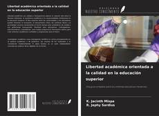 Capa do livro de Libertad académica orientada a la calidad en la educación superior 