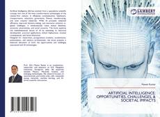 Borítókép a  ARTIFICIAL INTELLIGENCE: OPPORTUNITIES, CHALLENGES, & SOCIETAL IMPACTS - hoz