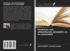 Couverture de Promover una alimentación saludable en la comunidad