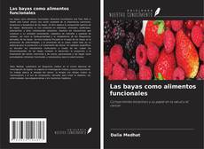 Couverture de Las bayas como alimentos funcionales