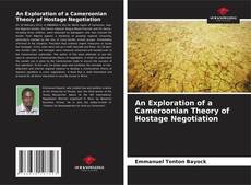 Обложка An Exploration of a Cameroonian Theory of Hostage Negotiation