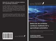 Capa do livro de Detección de arritmias cardíacas mediante IoT y aprendizaje automático 