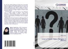 Borítókép a  Lives in Transit: Afghan Refugees in Pakistan - hoz