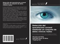 Couverture de Detección del queratocono corneal mediante un conjunto de datos clínicos reales
