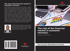 Borítókép a  The role of the financial market in economic recovery: - hoz