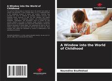 Borítókép a  A Window into the World of Childhood - hoz