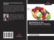 Bookcover of Marketing in the Pharmaceutical Industry
