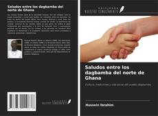 Bookcover of Saludos entre los dagbamba del norte de Ghana