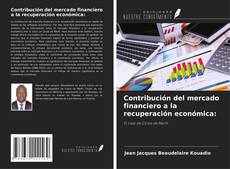 Capa do livro de Contribución del mercado financiero a la recuperación económica: 