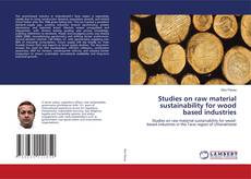 Portada del libro de Studies on raw material sustainability for wood based industries