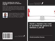 Copertina di Varón y hembra los creó: la igualdad de género en Génesis 1,26-28
