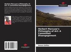 Bookcover of Herbert Marcuse’s Philosophy of Art: A Committed Disengagement
