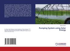 Bookcover of Pumping System using Solar Energy