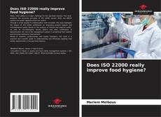Обложка Does ISO 22000 really improve food hygiene?
