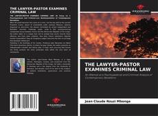 Обложка THE LAWYER-PASTOR EXAMINES CRIMINAL LAW