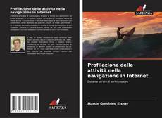 Copertina di Profilazione delle attività nella navigazione in Internet