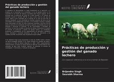 Copertina di Prácticas de producción y gestión del ganado lechero
