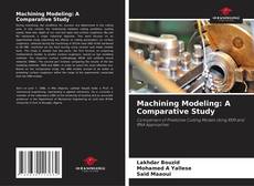 Borítókép a  Machining Modeling: A Comparative Study - hoz