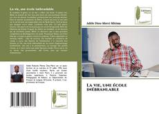 Bookcover of La vie, une école inébranlable