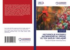 HAYVANCILIK KAYNAKLI ANTİMİKROBİYAL DİRENÇ VE TEK SAĞLIK YAKLAŞIMI kitap kapağı