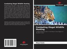 Borítókép a  Combating Illegal Wildlife Hunting - hoz