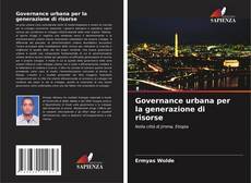 Buchcover von Governance urbana per la generazione di risorse