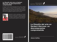 Buchcover von La filosofía del arte en Herbert Marcuse: un descompromiso comprometido