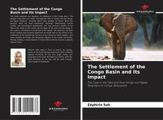 Bookcover of The Settlement of the Congo Basin and Its Impact