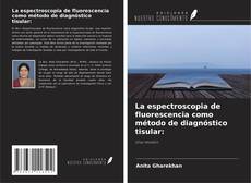 Buchcover von La espectroscopia de fluorescencia como método de diagnóstico tisular: