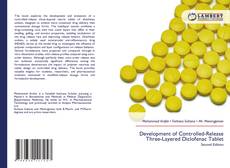 Copertina di Development of Controlled-Release Three-Layered Diclofenac Tablet