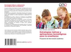 Portada del libro de Estrategias lúdicas y aplicaciones tecnológicas para la enseñanza