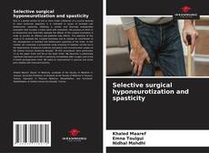 Bookcover of Selective surgical hyponeurotization and spasticity