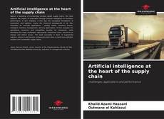 Borítókép a  Artificial intelligence at the heart of the supply chain - hoz